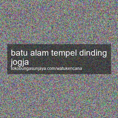 Batu Alam Tempel Dinding Jogja
