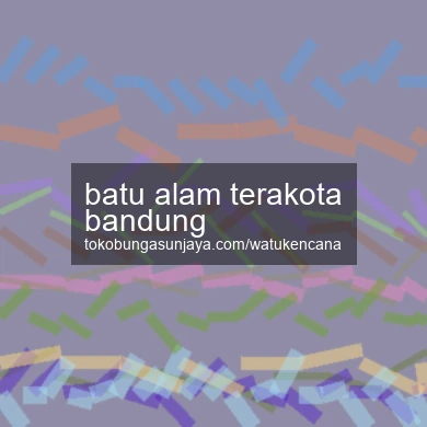 Batu Alam Terakota Bandung