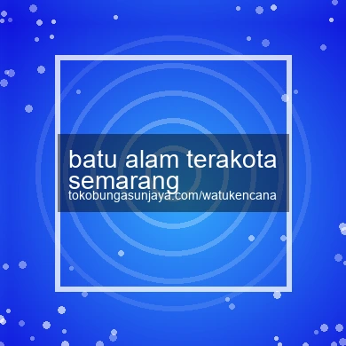 Batu Alam Terakota Semarang