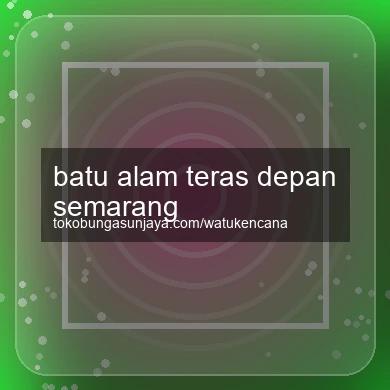 Batu Alam Teras Depan Semarang