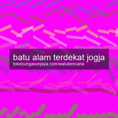 Batu Alam Terdekat Jogja