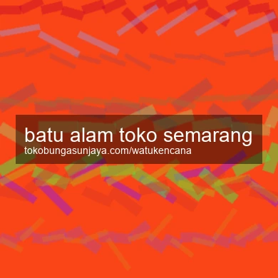 Batu Alam Toko Semarang