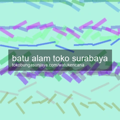 Batu Alam Toko Surabaya