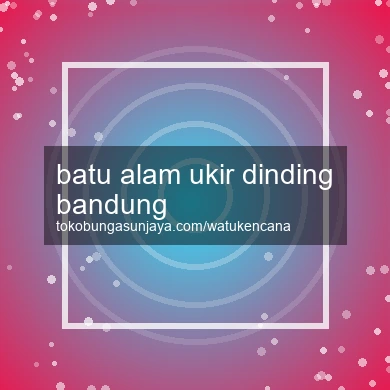 Batu Alam Ukir Dinding Bandung
