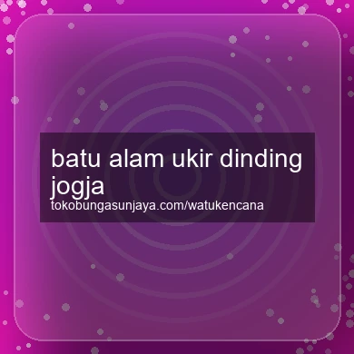 Batu Alam Ukir Dinding Jogja