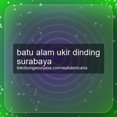 Batu Alam Ukir Dinding Surabaya