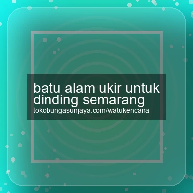 Batu Alam Ukir Untuk Dinding Semarang