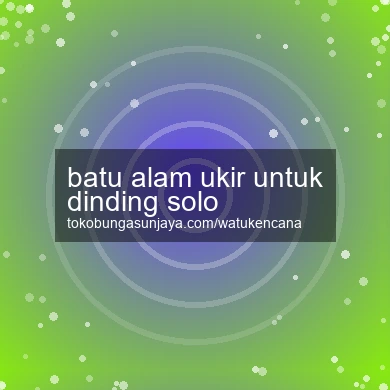 Batu Alam Ukir Untuk Dinding Solo