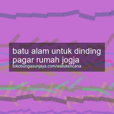 Batu Alam Untuk Dinding Pagar Rumah Jogja