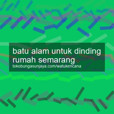 Batu Alam Untuk Dinding Rumah Semarang