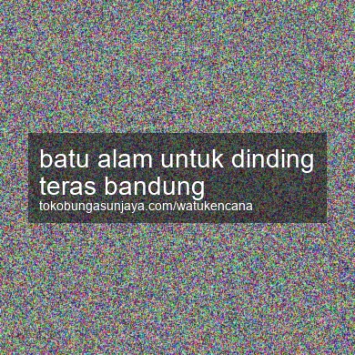 Batu Alam Untuk Dinding Teras Bandung