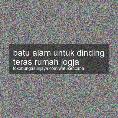 Batu Alam Untuk Dinding Teras Rumah Jogja