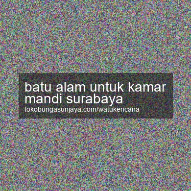 Batu Alam Untuk Kamar Mandi Surabaya