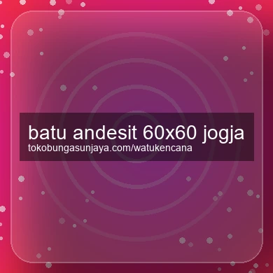 Batu Andesit 60x60 Jogja