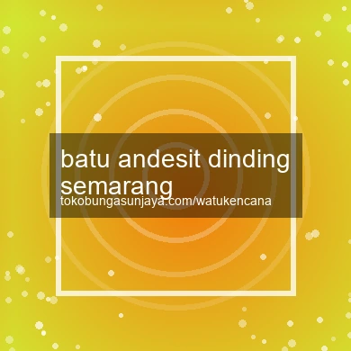 Batu Andesit Dinding Semarang
