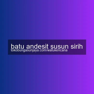 Batu Andesit Susun Sirih