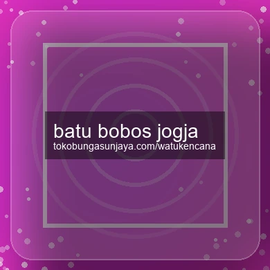 Batu Bobos Jogja