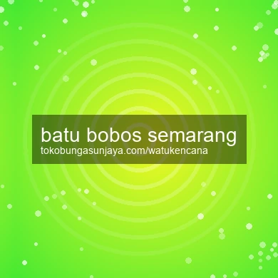 Batu Bobos Semarang