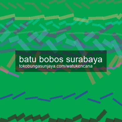 Batu Bobos Surabaya