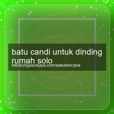 Batu Candi Untuk Dinding Rumah Solo
