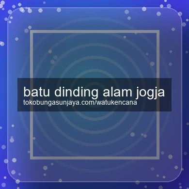 Batu Dinding Alam Jogja