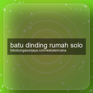 Batu Dinding Rumah Solo
