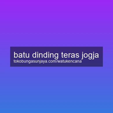 Batu Dinding Teras Jogja
