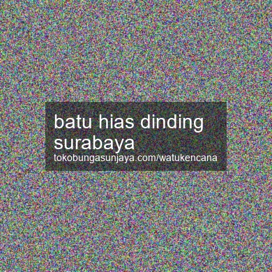 Batu Hias Dinding Surabaya