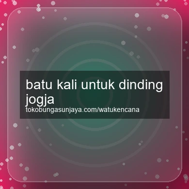 Batu Kali Untuk Dinding Jogja