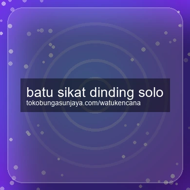 Batu Sikat Dinding Solo