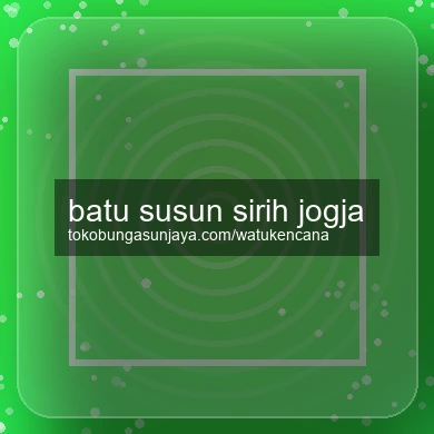 Batu Susun Sirih Jogja