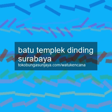 Batu Templek Dinding Surabaya