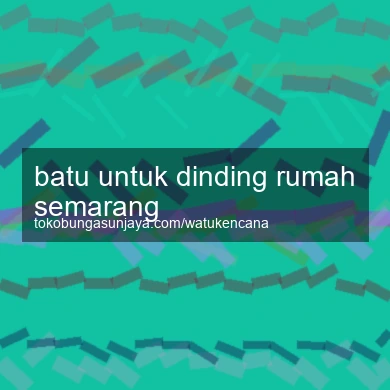 Batu Untuk Dinding Rumah Semarang