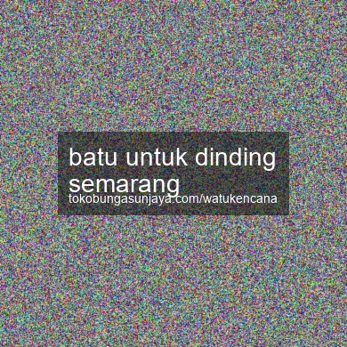 Batu Untuk Dinding Semarang