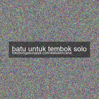 Batu Untuk Tembok Solo