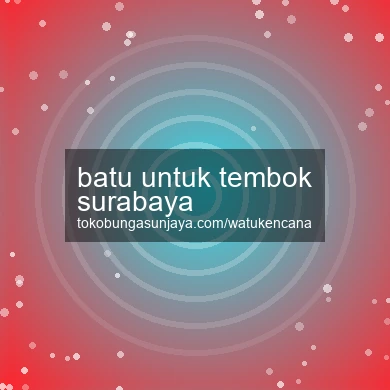 Batu Untuk Tembok Surabaya