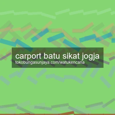 Carport Batu Sikat Jogja