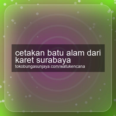 Cetakan Batu Alam Dari Karet Surabaya