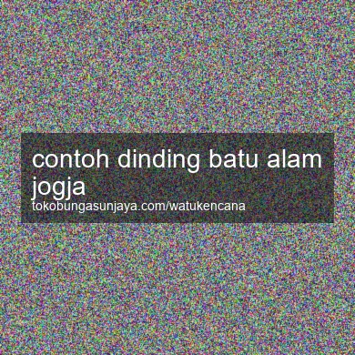 Contoh Dinding Batu Alam Jogja