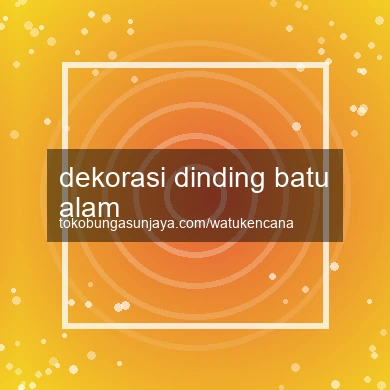 Dekorasi Dinding Batu Alam