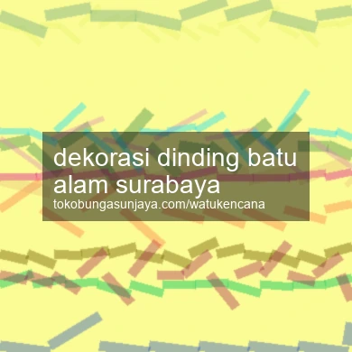 Dekorasi Dinding Batu Alam Surabaya