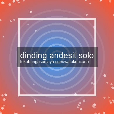 Dinding Andesit Solo