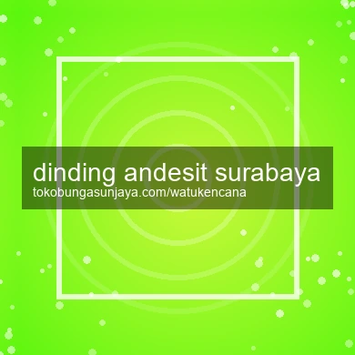 Dinding Andesit Surabaya