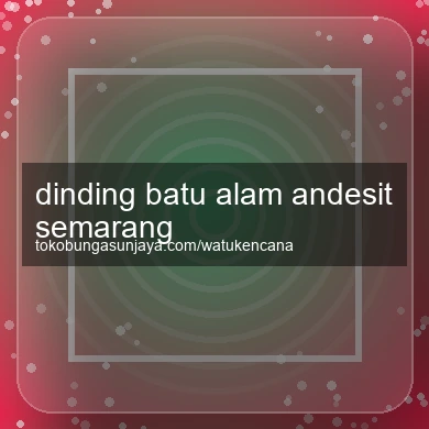 Dinding Batu Alam Andesit Semarang