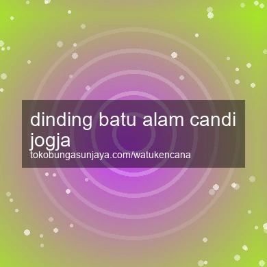 Dinding Batu Alam Candi Jogja