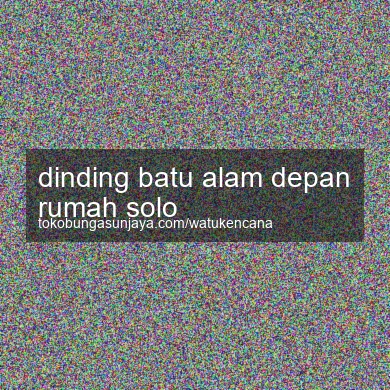 Dinding Batu Alam Depan Rumah Solo