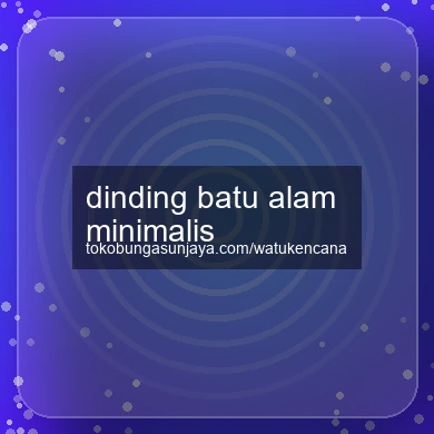 Dinding Batu Alam Minimalis