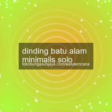 Dinding Batu Alam Minimalis Solo