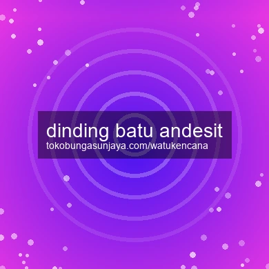 Dinding Batu Andesit