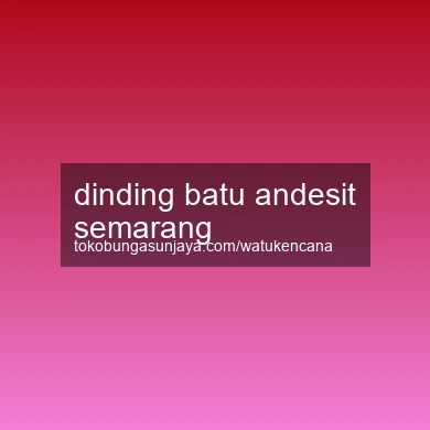 Dinding Batu Andesit Semarang